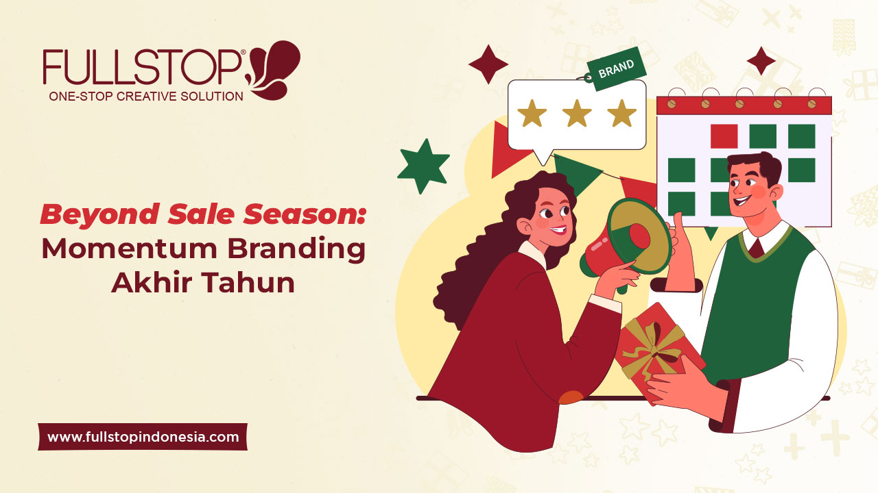 Beyond Sale Season: Momentum Branding Akhir Tahun
